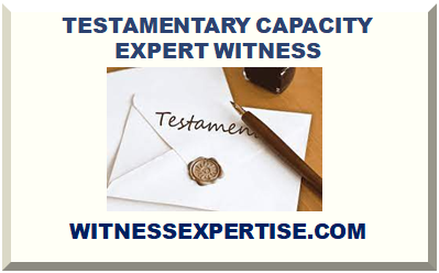 TESTAMENTARY CAPACITY EXPERT WITNESS 2022 2023